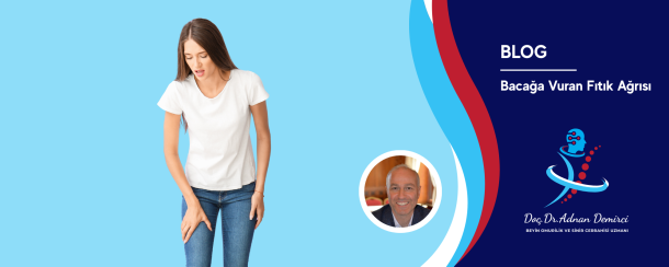 Bacağa Vuran Fıtık Ağrısı